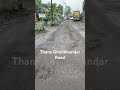 Bad Roads, High Taxes –Kya Hum Deserve Karte Hai Ye? #thane #ghodbunderroad #safety #accident #road