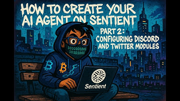 How to Create Your Own AI Agent on Sentient | Part 2: Setting Up Discord and Twitter Modules