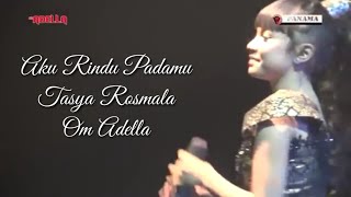 TASYA ROSMALA   AKU RINDU PADAMU OM ADELLA