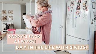 First Day Alone with a Newborn and Toddler!