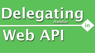 Webapi Interview Questions Answers What Is The Usage Of Delegatinghandler