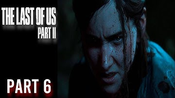 The Last Of Us Part 2 WALKTHROUGH - Part 6 | Ellie gets captured by WLF | The Last of Us Part 2