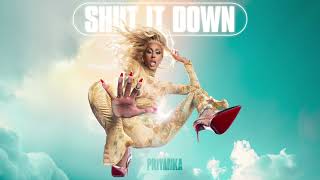 Queen Priyanka - Shut It Down (Official Audio)