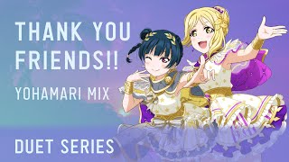 Thank you, FRIENDS!! - YohaMari MIX