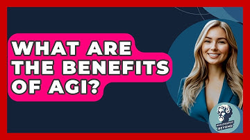What Are The Benefits Of AGI? - Philosophy Beyond