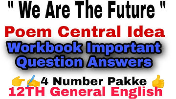 "We Are The Future " Poem Central Idea ✍️ 12th General English Workbook Question Answers