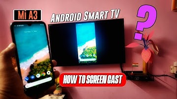 How to Screen Cast Mi A3 to Android Mi Smart TV ? / Any Smart TV ? | Hindi