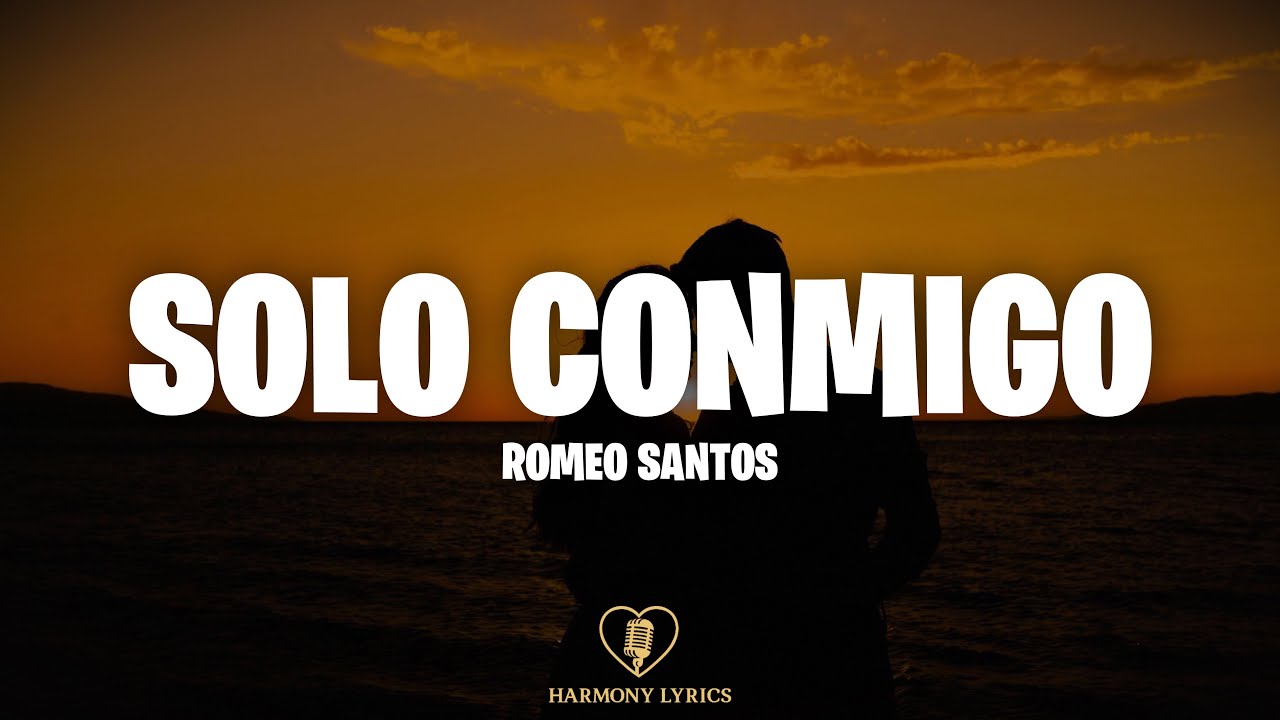 Romeo Santos - Solo Conmigo (Letra)