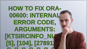 Dba: How to fix ORA-00600: internal error code, arguments: ktsircinfo_num1, 5, 104, 2789130, , , ...