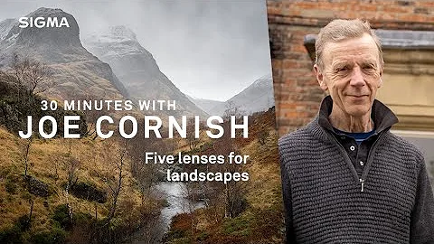 30 minutes with Joe Cornish: five landscape lenses...
