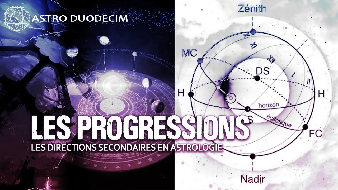 Les Progressions - Introduction aux Directions Secondaires en Astrologie