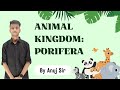 🦠 Animal Kingdom: Porifera | Class 11 Biology | NEET 2025 by Anuj Sir 🔬📘#AnimalKingdom #Porifera