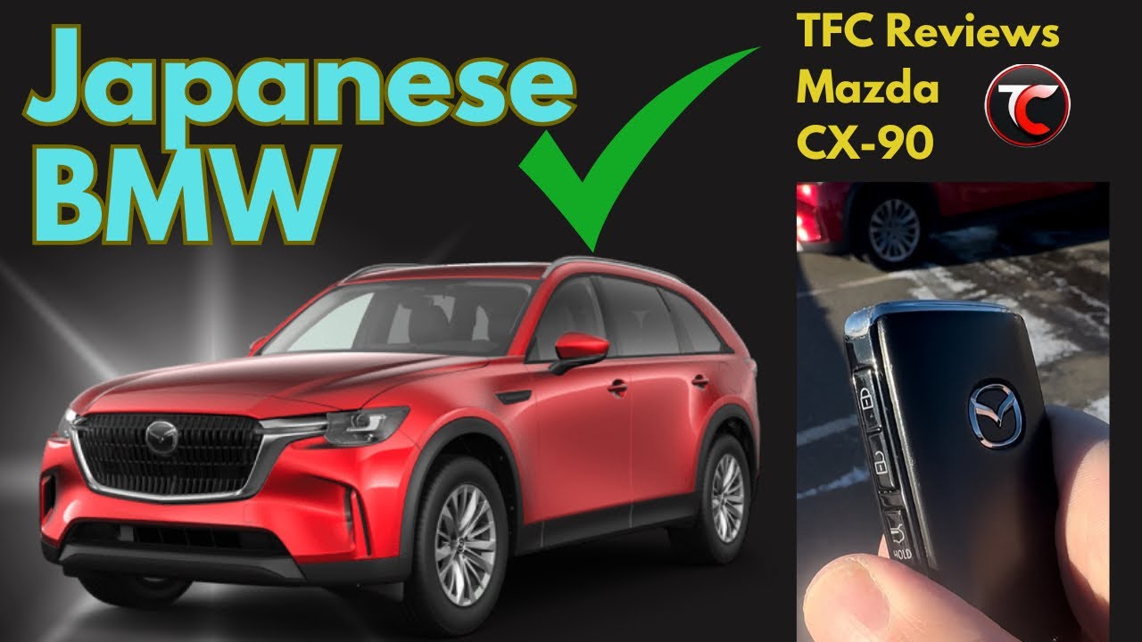 TFC Reviews: Mazda CX90- Japan’s BMW (old school) Alternative- Full Review 