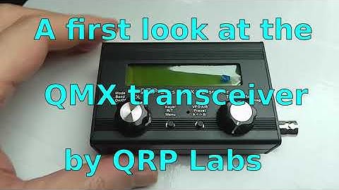 A modest first impression of the new QMX transceiver by QRP labs