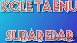 Lagu manggarai terbaru,Surat Edar Kole ta Enu