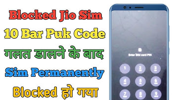 Jio Sim Permanently Blocked/Jio Sim Puk Unlock/10 Bar Puk Code गलत डालने के बाद Sim Blocked
