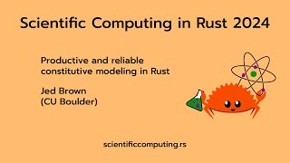 Jed Brown - Productive and reliable constitutive modeling in Rust