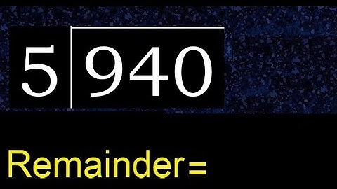 Divide 940 by 5 , remainder  . Division with 1 Digit Divisors . How to do