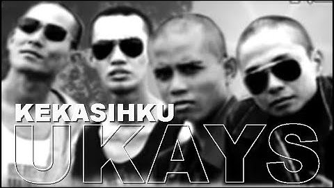 UKAYS - KEKASIHKU