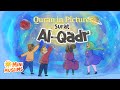 Quran For Kids | Surat Al-Qadr| Quran in Pictures | سورة القدر ☀️ MiniMuslims