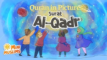 Quran For Kids | Surat Al-Qadr| Quran in Pictures | سورة القدر ☀️ MiniMuslims