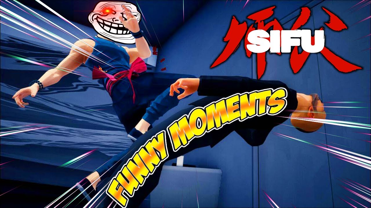 Sifu Funny Moments