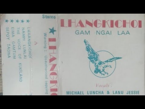 Michael Luncha KipgenLhangkichoi vol 1 cassette songs  EIMI LAALUI LalmuanHaokip2