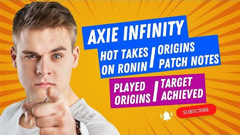 Axie Infinity | Hot Takes on RONIN! | Origin Patch and Play!