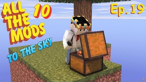 All The Mods 10 To The Sky (ATM10TTS) - EP 19 : AUTOMATION