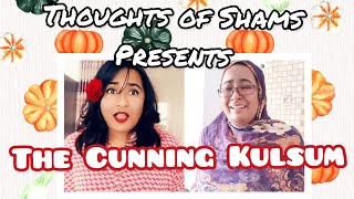 The Cunning Kulsum 🤣/ New Funny Video/ Thoughts of Shams