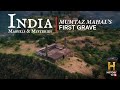 India marvels  mysteries        mumtaz mahals first grave