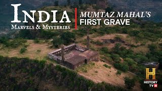 India: Marvels & Mysteries | मुमताज़ महल की पहली कब्र | Mumtaz Mahal's First Grave