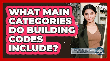 What Main Categories Do Building Codes Include?
