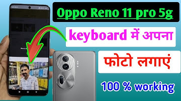 Oppo reno 11 pro 5g me keyboard me photo kaise lagaye / how to set photo keyboard in oppo mobile me