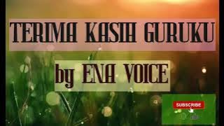 Terima kasih guruku - Ena Voice || lirik musik video || Lyric
