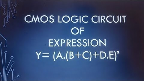 CMOS LOGIC CIRCUIT OF EXPRESSION Y=(A.(B+C)+D.E)
