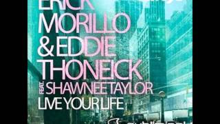 Video thumbnail of "Erick Morillo & Eddie Thoneick - Live Your Life (Radio Edit) (With Lyrics)"