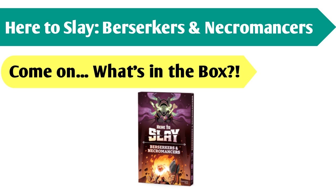 New to the Party An Unboxing of Here to Slay Berserkers & Necromancers YouTube New to the Party An Unboxing of Here to Slay Berserkers & Necromancers YouTube