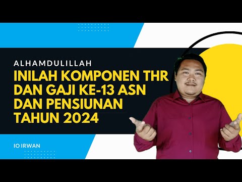 Komponen THR dan Gaji 13 Tahun 2024