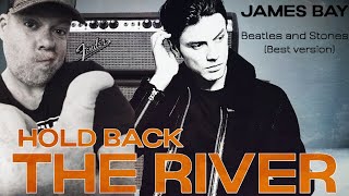HOLD BACK THE RIVER | James Bay | 2024 version | Lyrics