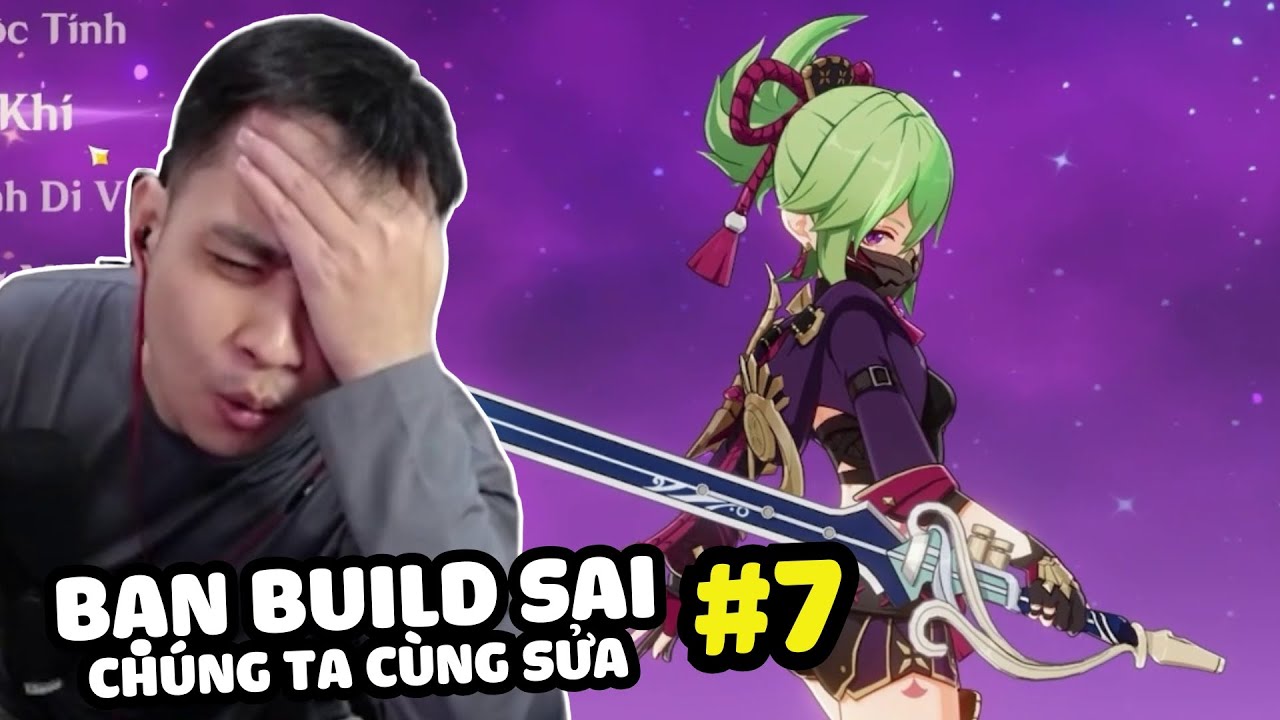 Bạn Build Sai, Chúng Ta Cùng Sửa - Tập 7