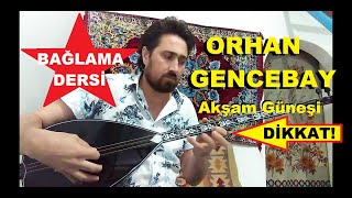 Akşam Güneşi Orhan Gencebay Uzun Sap Bağlama Dersleri 