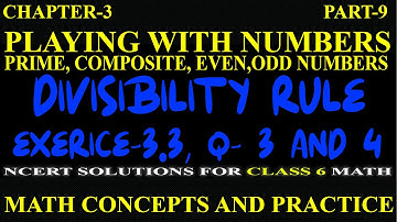 PLAYING WITH NUMBERS, CHAPTER-3, NCERT MATH FOR CLASS 6, DIVISIBILITY RULE, EX-3.3, Q-3,4,  PART-9