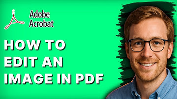 How to Edit an Image in a PDF With Adobe Acrobat DC [2025 Guide]