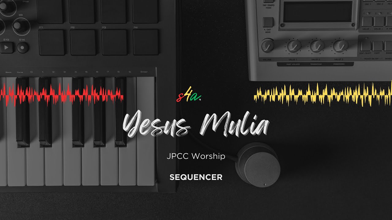 [FREE Sequencer] Yesus Mulia - JPCC Worship