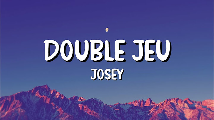 Double Jeu - JOSEY (lyrics)