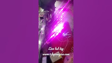 Làm led đẹp, led full màu