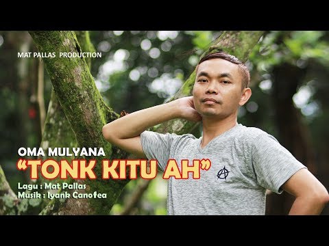 OMA MULYANA - TONG KITU AH (HDV)