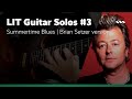 Lit Guitar Solos #3 - Summertime Blues (Brian Setzer Version)