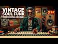 🔥 Vintage Soul Funk Explosion | Deep Raw Grooves & Rare Funky Vibes You Can’t Resist